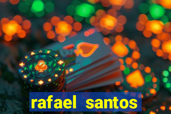 rafael santos uniduni t